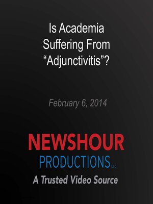 cover image of Is Academia Suffering From "Adjunctivitis"?